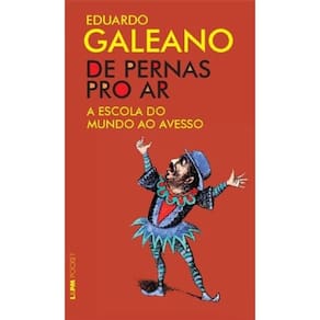 De Pernas Pro Ar - A Escola Do Mundo Ao Avesso