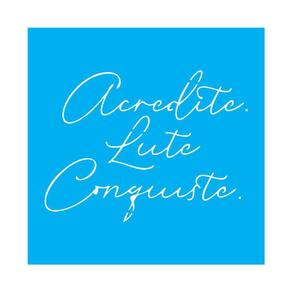Stencil Tamako Acredite Lute Conquiste - 30X30Cm - Ref 9901