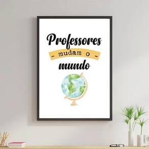 Quadro Professores Mudam O Mundo 45X34Cm - C/Vidro Preta
