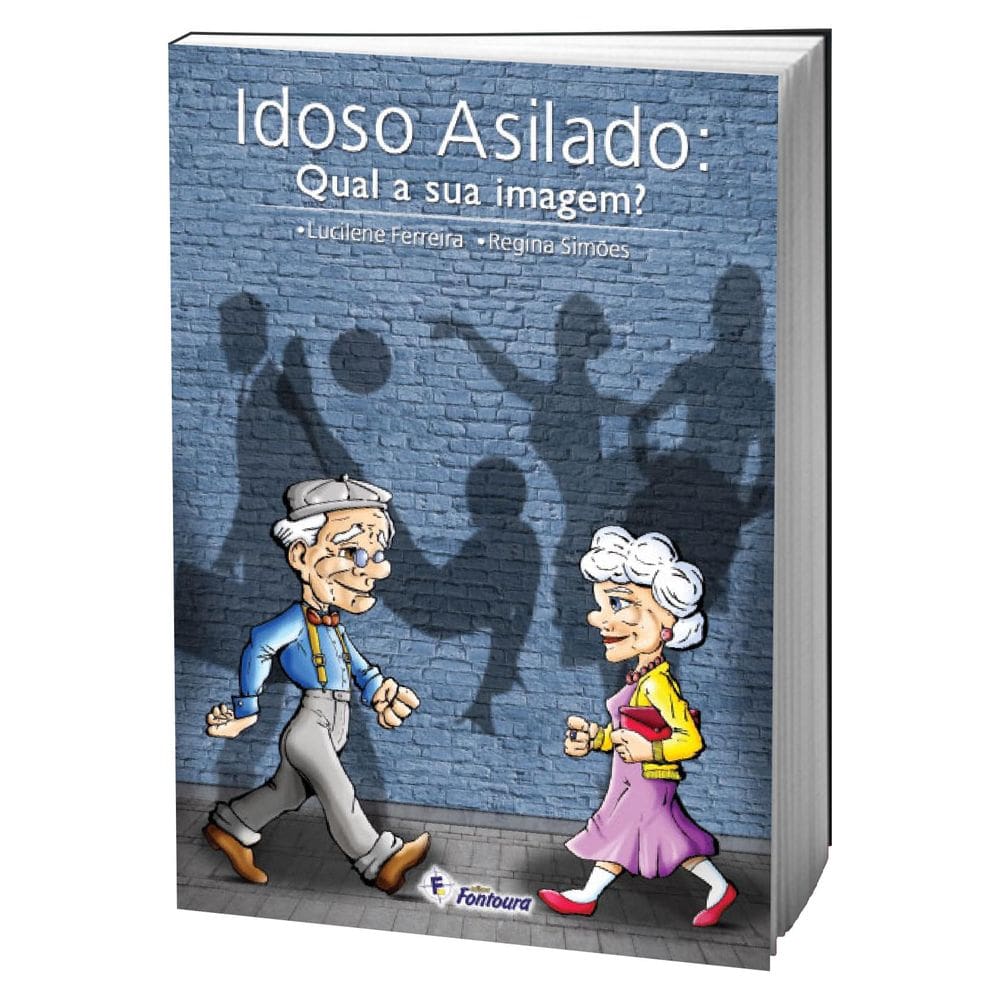 Livro Idoso Asilado: Qual A Sua Imagem