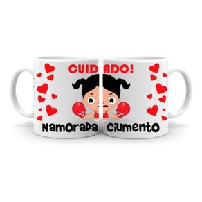 Caneca Cuidado Namorada Ciumenta Dia Dos Namorados