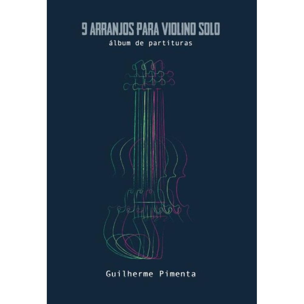 9 arranjos para violino solo  álbum de partituras