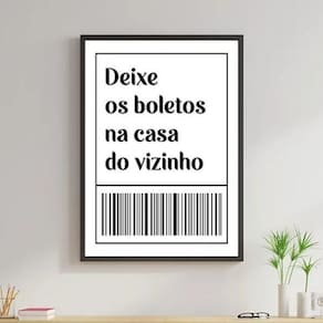 Quadro Deixe Os Boletos No Vizinho 45X34 C/Vidro - Preta