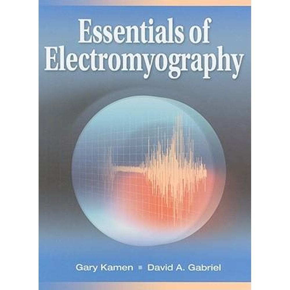 Essentials Of Electromyography