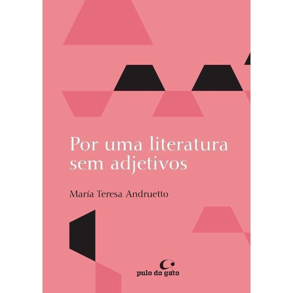 Por uma literatura sem adjetivos