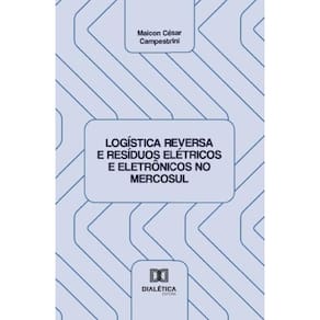 Logística Reversa e Resíduos Elétricos e Eletrônicos no Mercosul
