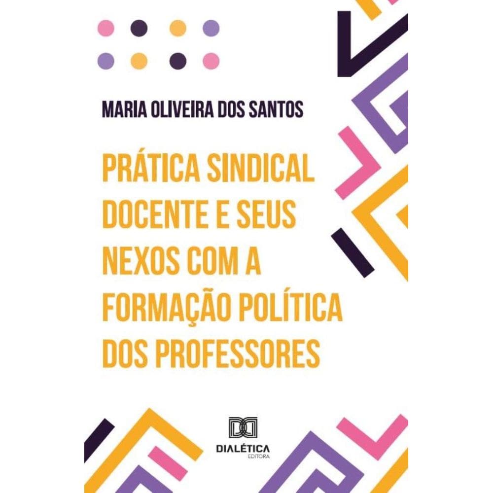 Prática sindical docente e seus nexos com a formação política dos professores