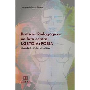 Práticas Pedagógicas na luta contra LGBTQIA+FOBIA