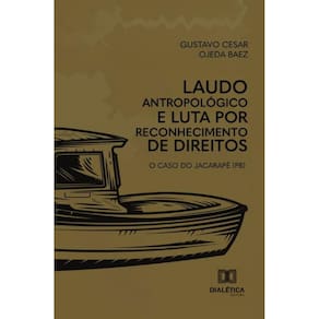 Laudo antropológico e luta por reconhecimento de direitos