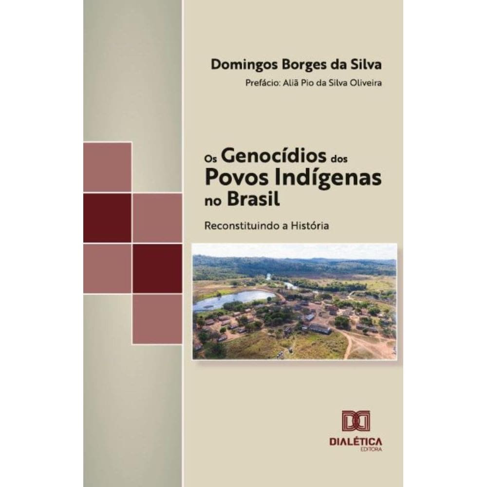 Os Genocídios dos Povos Indígenas no Brasil