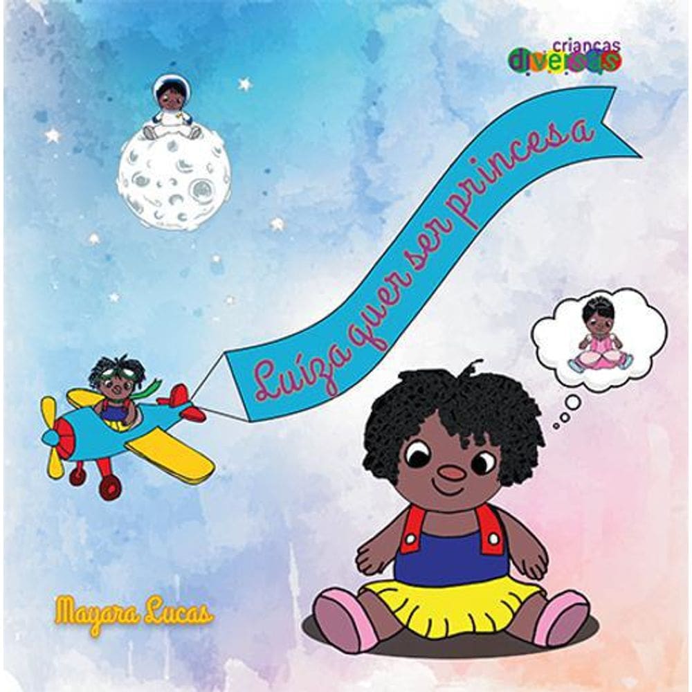Livro Luiza Quer Ser Princesa