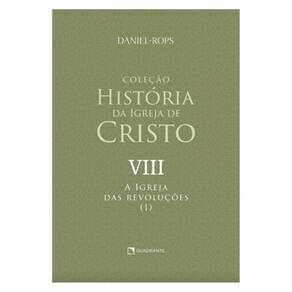 A Igreja Das Revoluções (I) - Volume Viii - Vol. 8