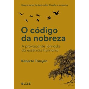 O código da nobreza: A provocante jornada da essência humana