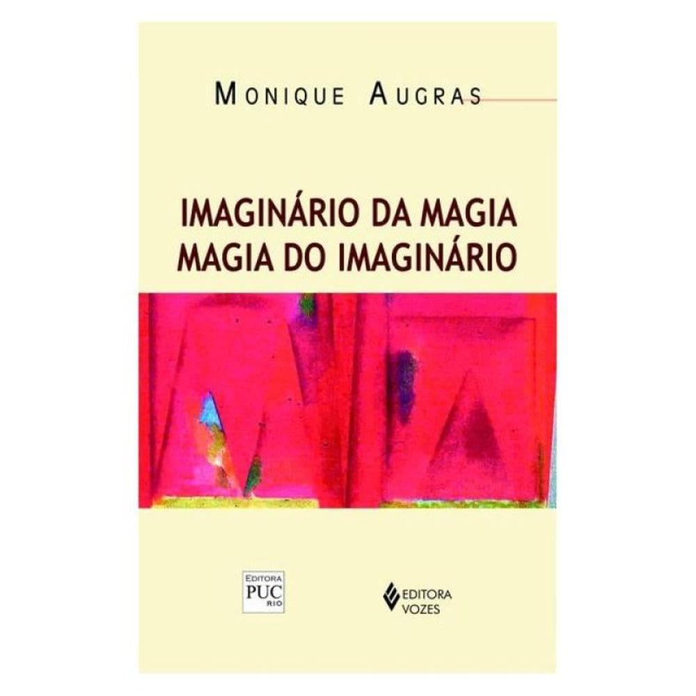 Imaginário Da Magia: Magia Do Imaginário