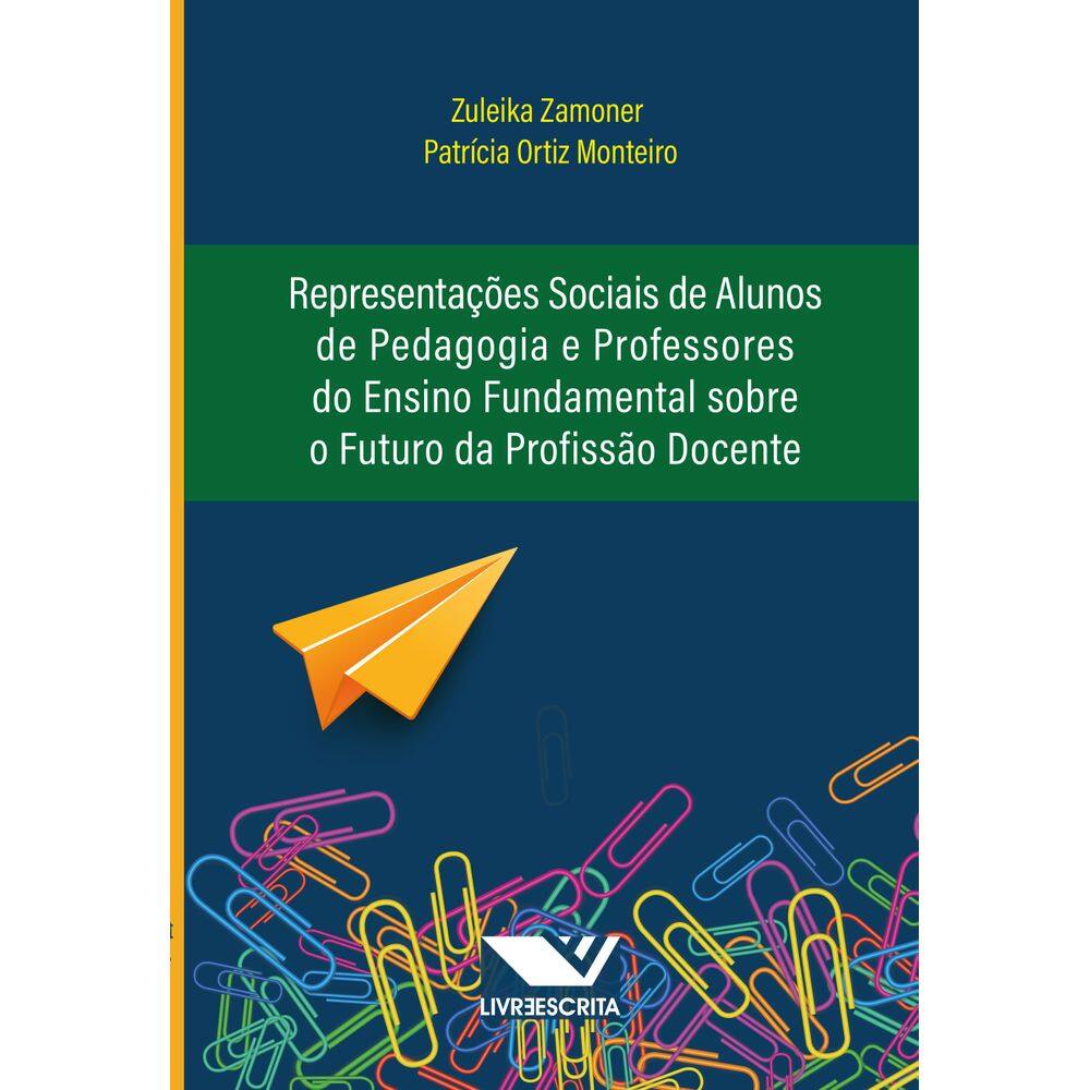 Representações Sociais de Alunos de Pedagogia e Professores do Ensino Fundamental Sobre o Futuro da Profissão Docente