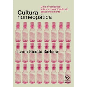 Cultura homeopática: Uma investigação sobre a comunicação do desconhecimento