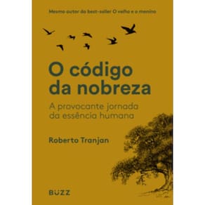 Codigo Da Nobreza - A Provocante Jornada Da Essenc