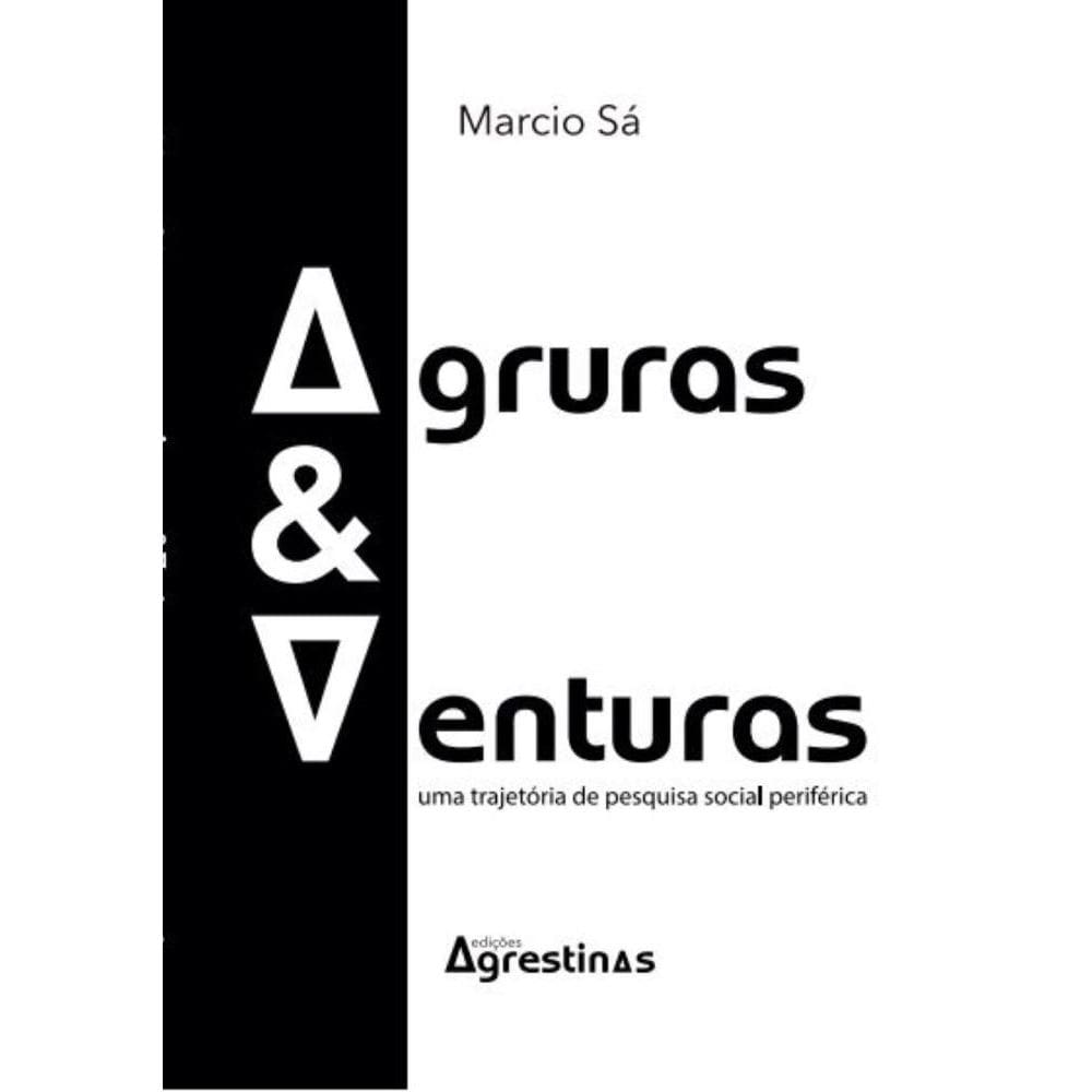 Agruras e Venturas: Uma trajetória de pesquisa social periférica
