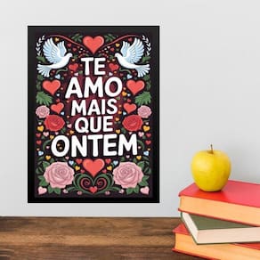 Quadro Te Amo Mais Que Ontem 24X18Cm - Com Vidro