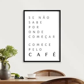 Quadro Decorativo Comece Pelo Café 24X18Cm - Com Vidro