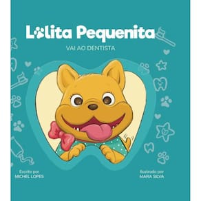 Lolita Pequenita vai ao dentista