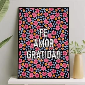 Quadro Fé Amor Gratidão - Florzinhas Vintage 33X24Cm - Vidro