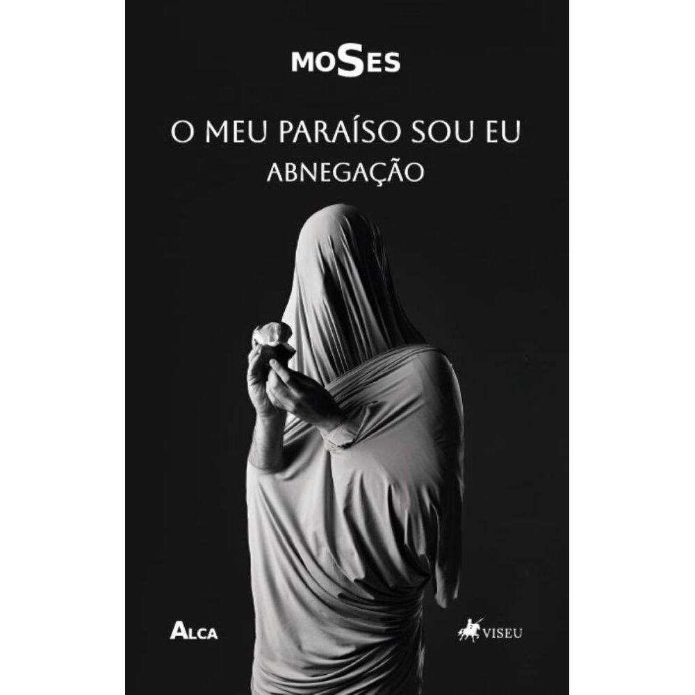 O Meu paraíso Sou Eu: Abnegação