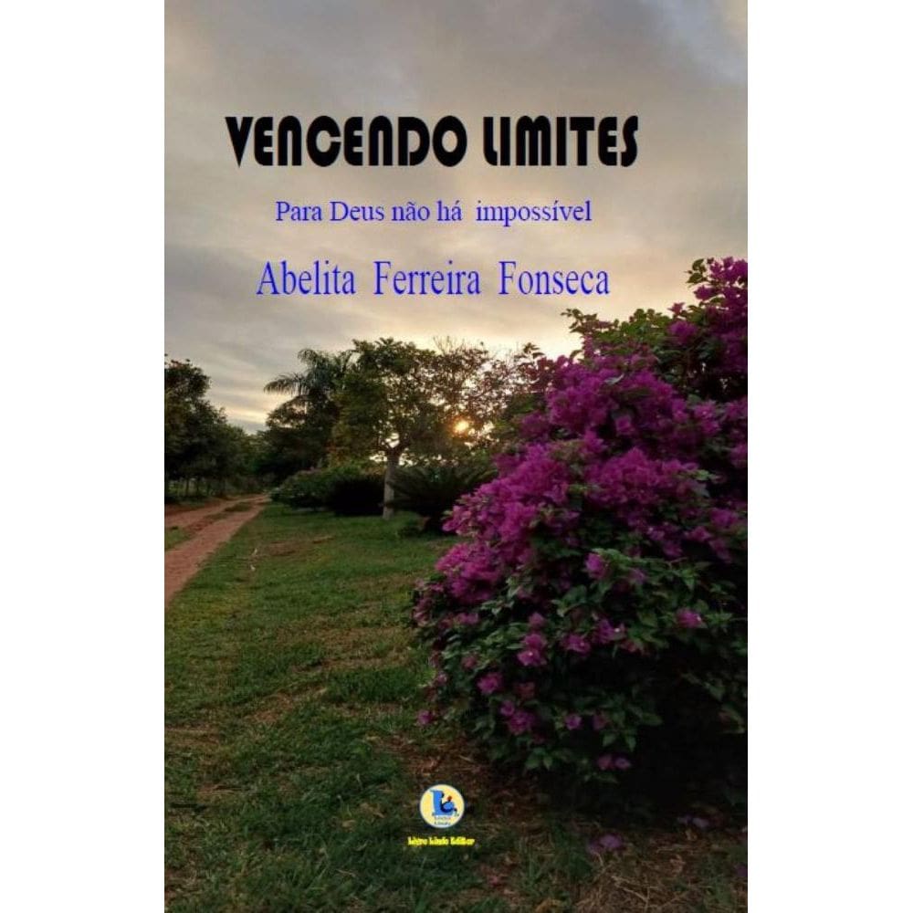 Vencendo Limites: Porque para Deus não há impossível