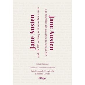 Jane Austen E As Resenhas De Sua Obra No Século Xix - Vol. 1