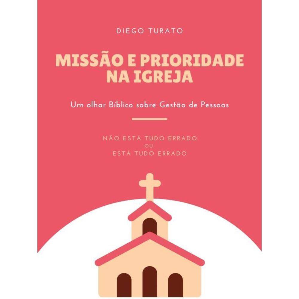 Missão E Prioridade Da Igreja