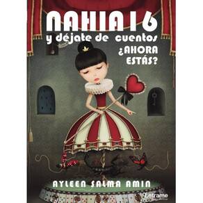 Naiha 16 y déjate de cuentos. Ahora estás - Espanhol
