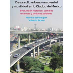 Desarrollo urbano-ambiental y movilidad en la Ciudad de México. - Espanhol
