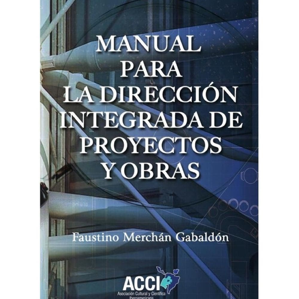 Manual para la dirección integrada de proyectos y obras - Espanhol