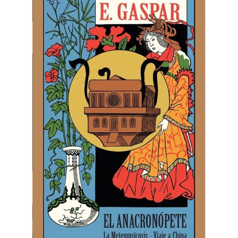 El Anacronópete - La Metempsícosis - Viaje a China - Espanhol