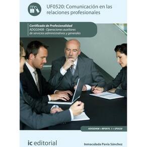 Comunicación en las relaciones profesionales. ADGG0408 - Operaciones auxiliares de servicios adminis
