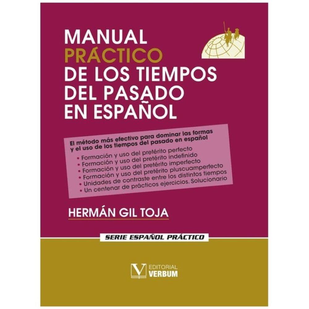 Manual práctico de los tiempos del pasado en español - Espanhol