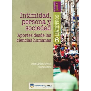 Intimidad, persona y sociedad. aportes desde las ciencias humanas - Espanhol