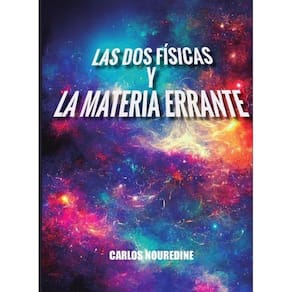 Las dos Físicas y la materia errante - Espanhol