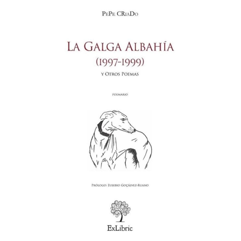 La Galga Albahía (1997-1999) y Otros Poemas - Espanhol