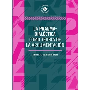 La pragma-dialéctica como teoría de la argumentación - Espanhol