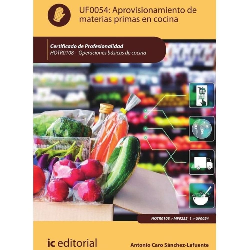 Aprovisionamiento de materias primas en cocina. HOTR0108 - Operaciones básicas de cocina - Espanhol