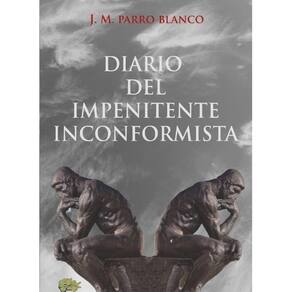 Diario del impenitente inconformista - Espanhol