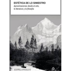 Estética de lo siniestro. Aproximaciones desde el arte, la literatura y la filosofía - Espanhol