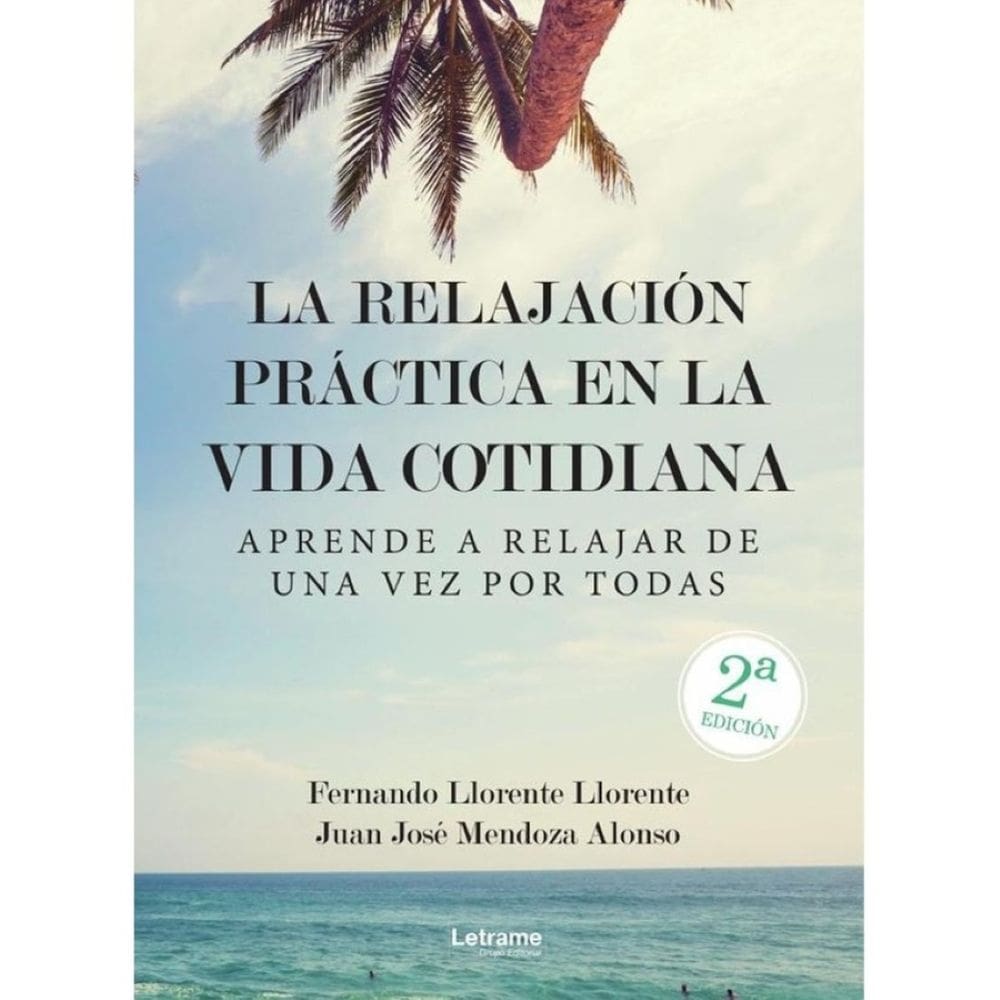 La relajación práctica en la vida cotidiana. - Espanhol