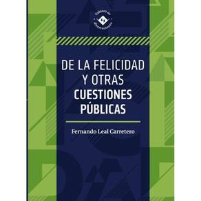 De la felicidad y otras cuestiones públicas - Espanhol