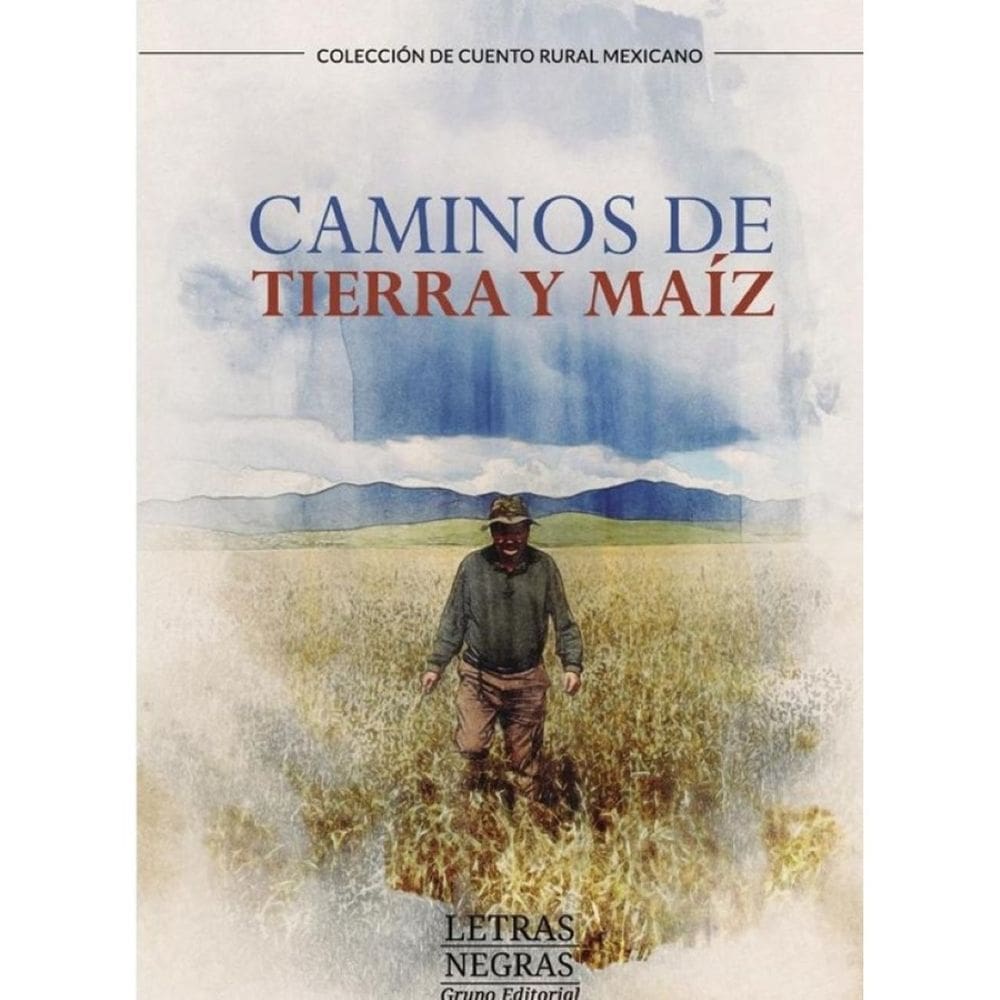 Caminos de tierra y maíz - Espanhol