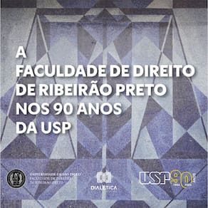 A Faculdade de Direito de Ribeirão Preto nos 90 anos da Universidade de São Paulo