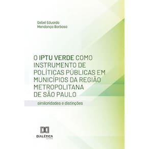 O IPTU Verde como Instrumento de Políticas Públicas em Municípios da Região Metropolitana de São Paulo
