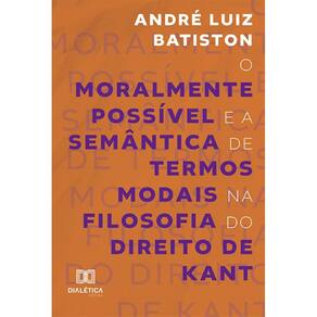 O Moralmente Possível e a Semântica de Termos Modais na Filosofia do Direito de Kant