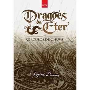 Livro - Círculos de Chuva - Coleção Dragões de Éter Livro 3